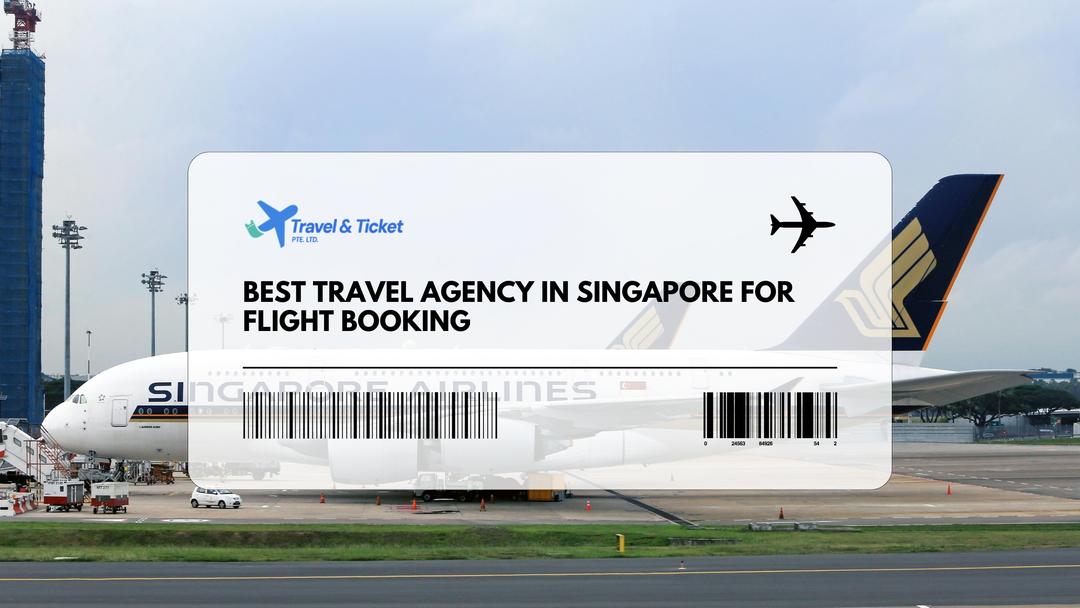 Best Travel Agency in Singapore for Flight Booking